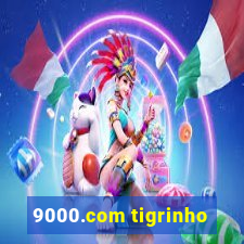 9000.com tigrinho